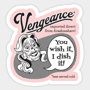Vengeance: You Wish It, I Dish It (black text) Sticker